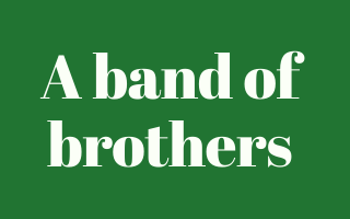 A band of brothers